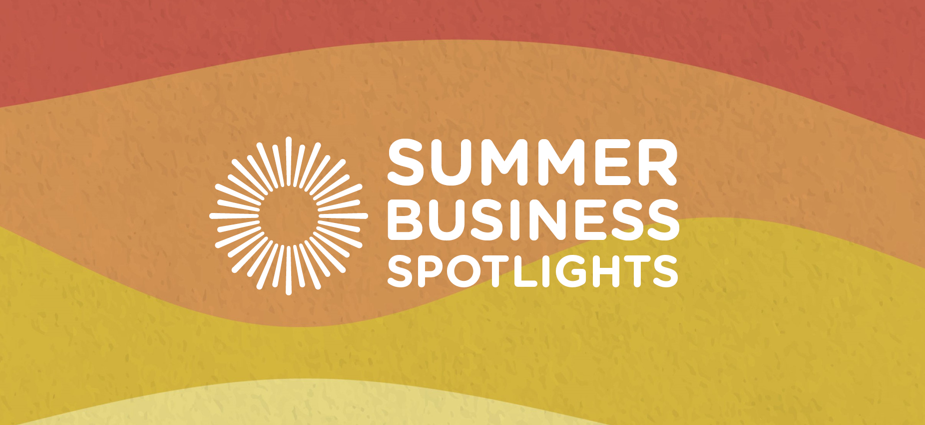 Summer Business Spotlights